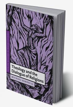 Theology and the Dialogue of Religions