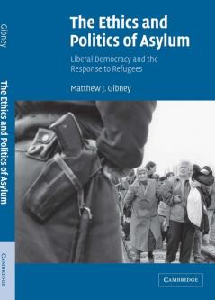 The Ethics and Politics of Asylum