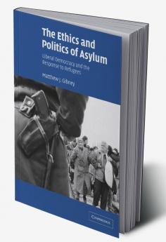 The Ethics and Politics of Asylum