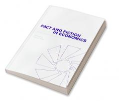 Fact and Fiction in Economics