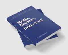 Media Markets and Democracy