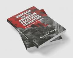 Vietnam and the American Political Tradition
