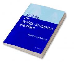Exploring the Syntax-Semantics Interface