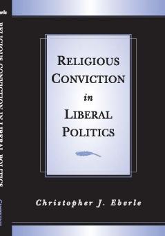 Religious Conviction in Liberal Politics