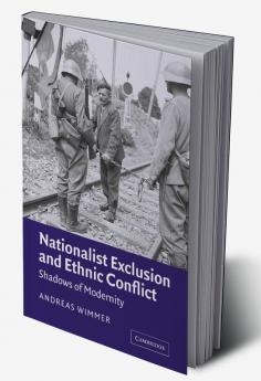 Nationalist Exclusion and Ethnic Conflict