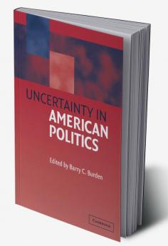 Uncertainty in American Politics