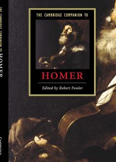 The Cambridge Companion to Homer