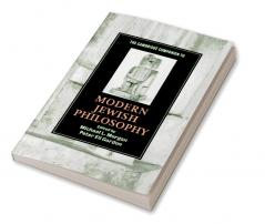 The Cambridge Companion to Modern Jewish Philosophy