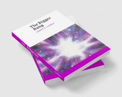 The Bigger Bang