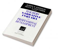 Teachers' Narrative Inquiry as Professional Development