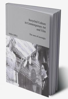 Recycled Culture in Contemporary Art and Film