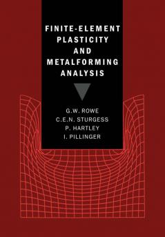 Finite-Element Plasticity and Metalforming Analysis