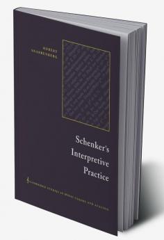 Schenker's Interpretive Practice