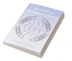 Dynamics in Atmospheric Physics