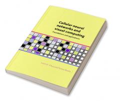 Cellular Neural Networks and Visual Computing