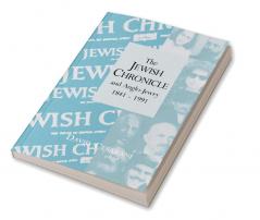 The Jewish Chronicle and Anglo-Jewry 1841 1991