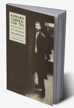 Edward Carpenter 1844 1929