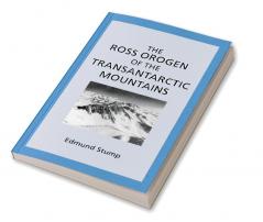 The Ross Orogen of the Transantarctic Mountains