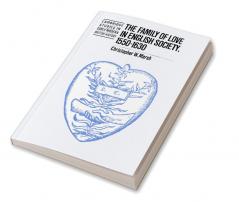 The Family of Love in English Society 1550 1630