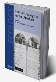 Human Biologists in the Archives