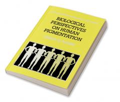 Biological Perspectives on Human Pigmentation