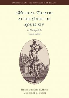 Musical Theatre at the Court of Louis XIV