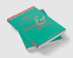 Biblical Interpretation and Christian Ethics