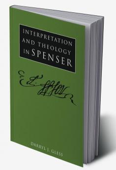 Interpretation and Theology in Spenser