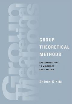 Group Theoretical Methods and Applications to Molecules and Crystals