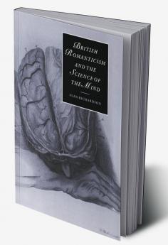 British Romanticism and the Science of the Mind