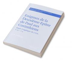 Enigmes de La Deuxieme Epitre de Paul Aux Corinthiens