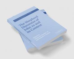 The Shepherd Discourse of John 10 and Its Context