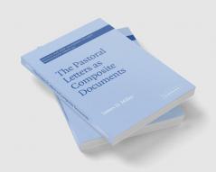 The Pastoral Letters as Composite Documents