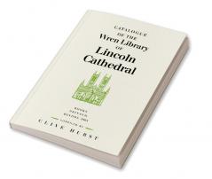 Catalogue of the Wren Library of Lincoln Cathedral