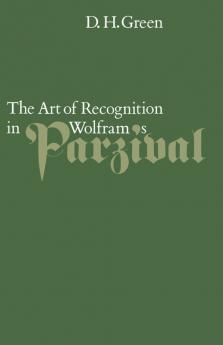 The Art of Recognition in Wolfram's 'Parzival'