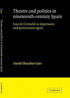 Theatre and Politics in Nineteenth-Century Spain