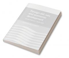 Foreign Aid War and Economic Development