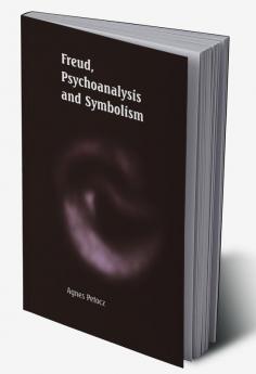 Freud Psychoanalysis and Symbolism