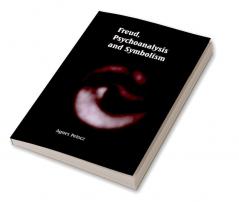 Freud Psychoanalysis and Symbolism
