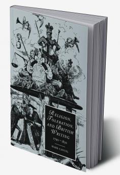 Religion Toleration and British Writing 1790 1830
