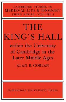 The King's Hall Within the University of Cambridge in the Later Middle Ages