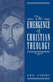 The Emergence of Christian Theology