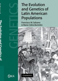 The Evolution and Genetics of Latin American Populations