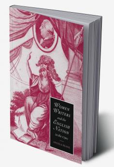Women Writers and the English Nation in the 1790s