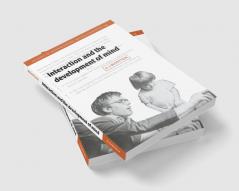 Interaction and the Development of Mind