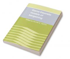 Game-Theoretic Models of Bargaining