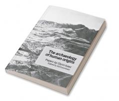 The Archaeology of Human Origins