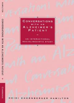 Conversations with an Alzheimer's Patient