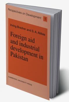 Foreign Aid and Industrial Development in Pakistan