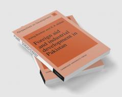 Foreign Aid and Industrial Development in Pakistan